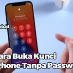 Cara Buka Kunci iPhone Tanpa Password