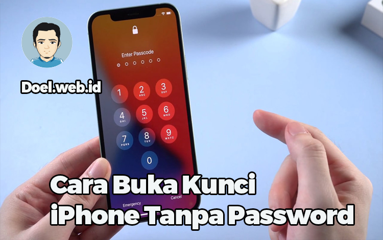 Cara Buka Kunci iPhone Tanpa Password 