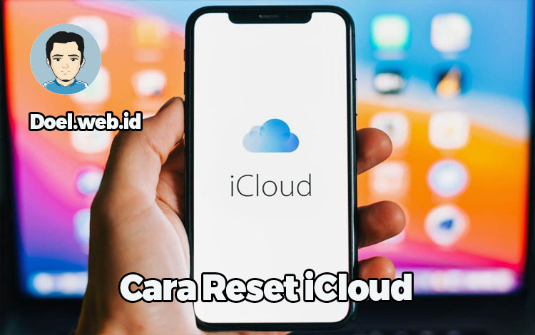 Cara Reset iCloud