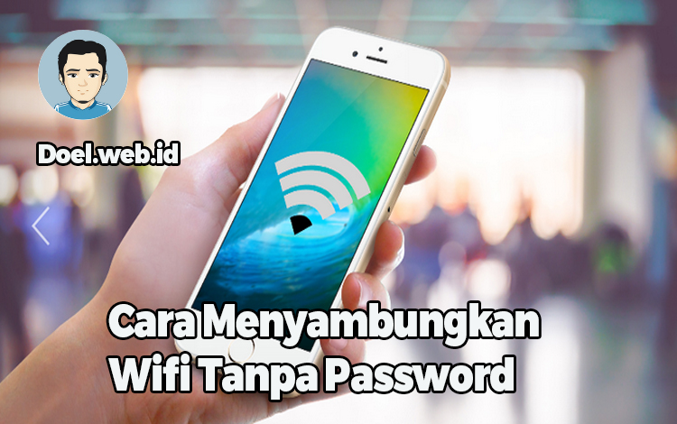 Cara Menyambungkan Wifi Tanpa Password
