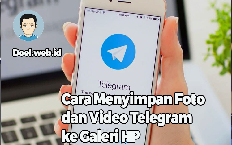 Cara Menyimpan Foto dan Video Telegram ke Galeri HP