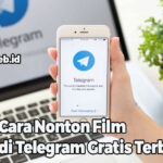Cara Nonton Film di Telegram Gratis Terbaru