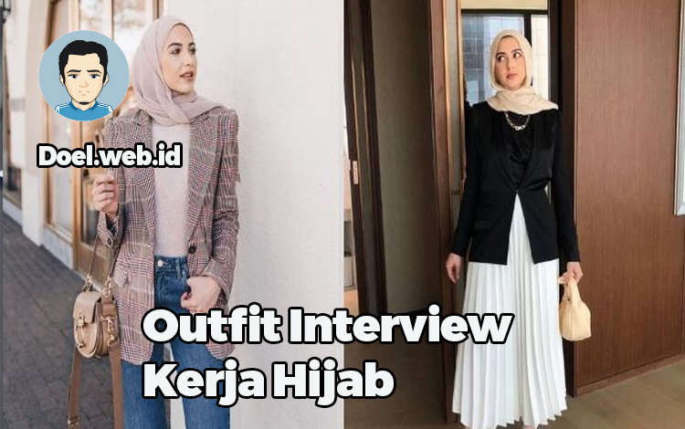 Outfit Interview Kerja Hijab