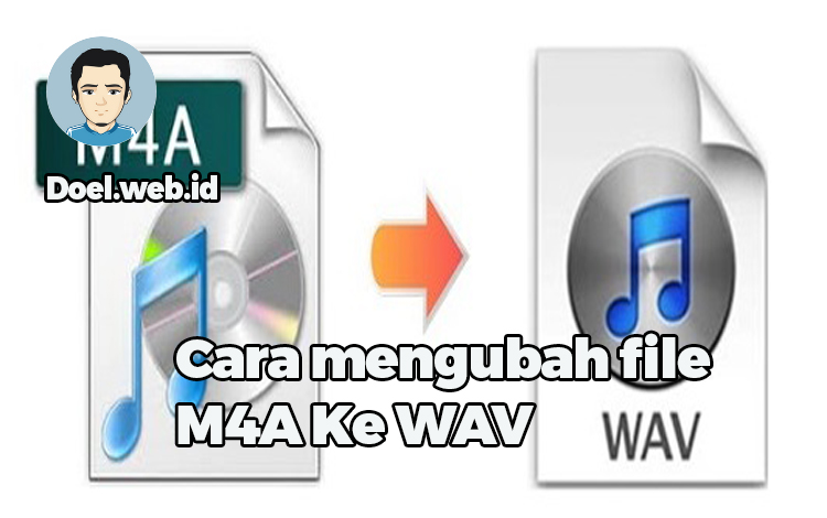 Cara mengubah file M4A Ke WAV