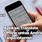 Aplikasi Translate Offline untuk Android Tanpa Internet