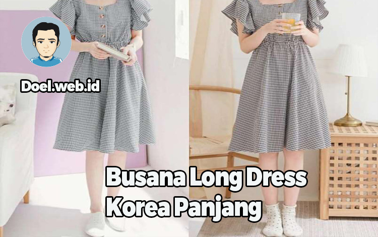 Busana Long Dress Korea Panjang