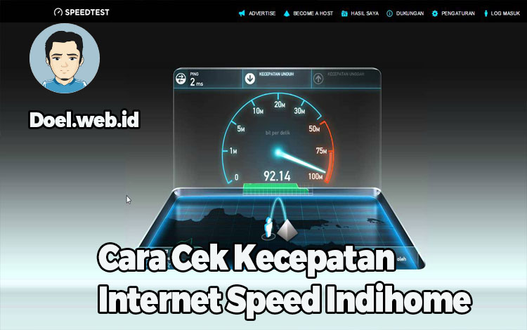 Cara Cek Kecepatan Internet Speed Indihome