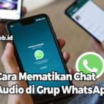 Cara Mematikan Chat Audio di Grup WhatsApp