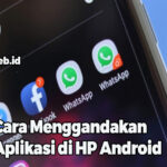 Cara Menggandakan Aplikasi di HP Android