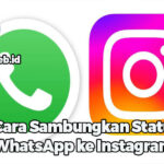 Cara Sambungkan Status WhatsApp ke Instagram