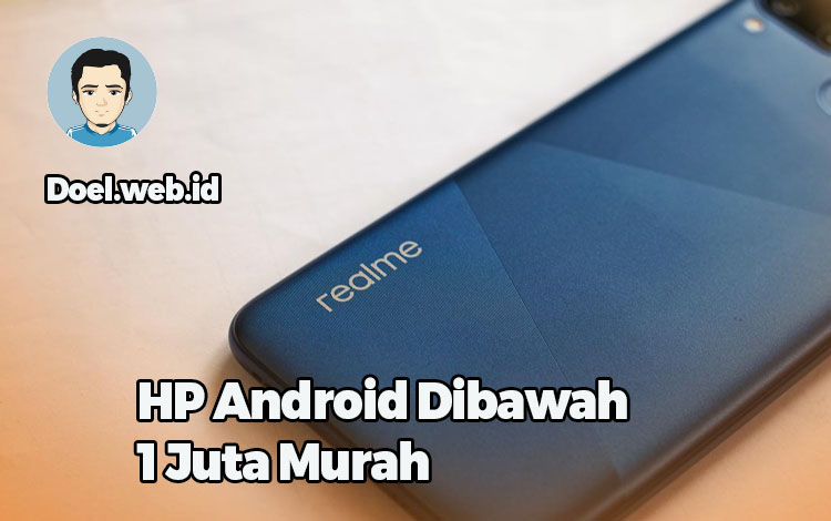 HP Android Dibawah 1 Juta Murah