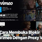 Cara Membuka Blokir Vimeo Dengan Proxy VPN