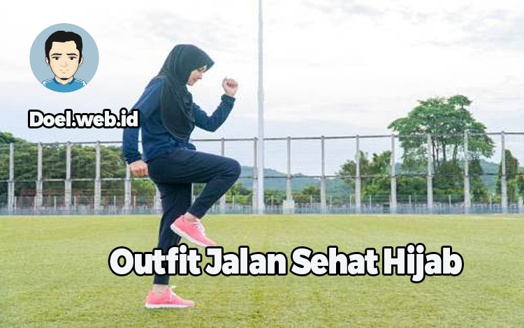 Outfit Jalan Sehat Hijab