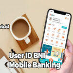 Cara Mengetahui User ID BNI Mobile Banking