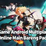 Game Android Multiplayer Online Main Bareng Pacar