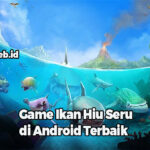 10 Game Ikan Hiu Seru di Android Terbaik Terbaru