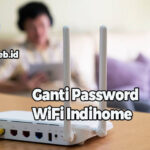 Ganti Password WiFi Indihome