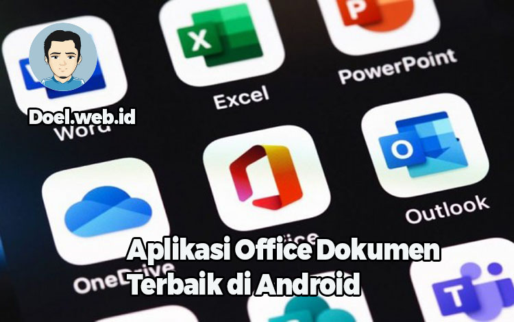 Aplikasi Office Dokumen Terbaik di Android
