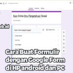Cara Buat Formulir dengan Google Form di HP android dan PC