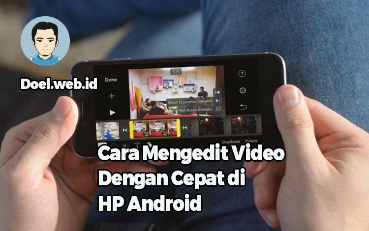 Cara Mengedit Video Dengan Cepat di HP Android
