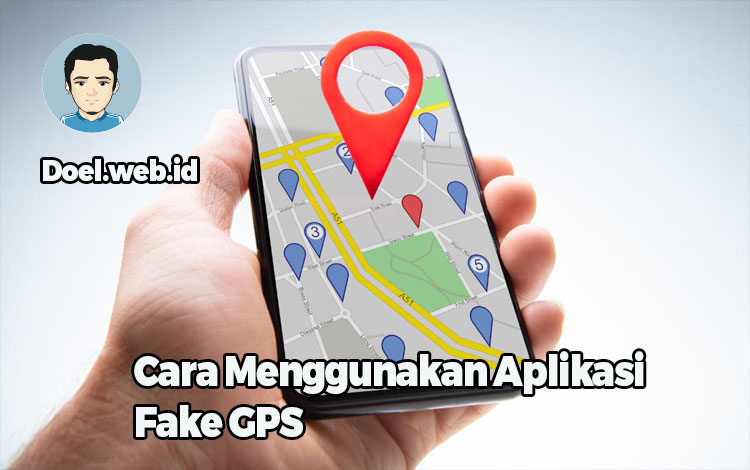 Cara Menggunakan Aplikasi Fake GPS