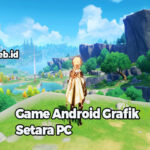 Game Android Grafik Setara PC