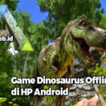 Game Dinosaurus Offline di HP Android