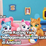 Game Kucing Yang Menggemaskan dan Lucu di Android
