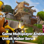 Game Multiplayer Android Untuk Mabar Seru