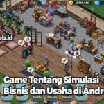 Game Tentang Simulasi Bisnis dan Usaha di Android
