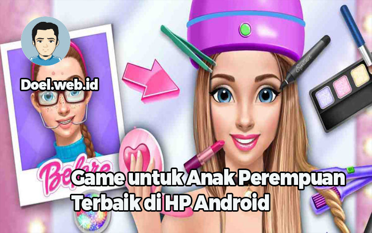 Game untuk Anak Perempuan Terbaik di HP Android