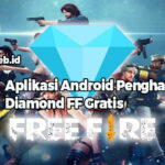 Aplikasi Android Penghasil Diamond FF Gratis