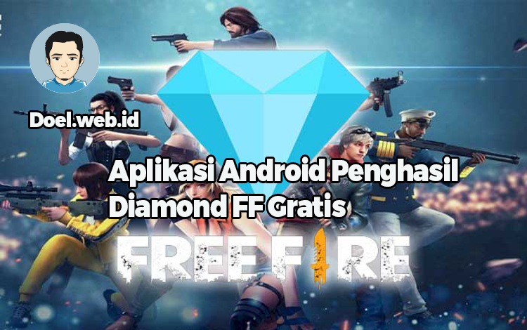 Aplikasi Android Penghasil Diamond FF Gratis