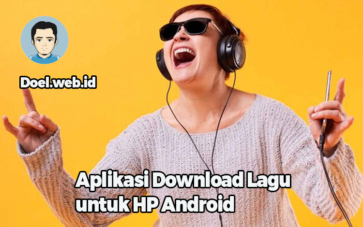 Aplikasi Download Lagu untuk HP Android