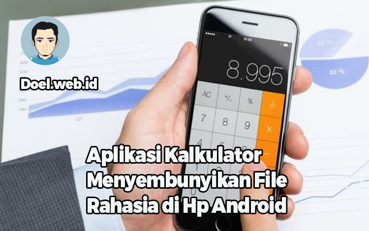 Aplikasi Kalkulator Menyembunyikan File Rahasia di Hp Android