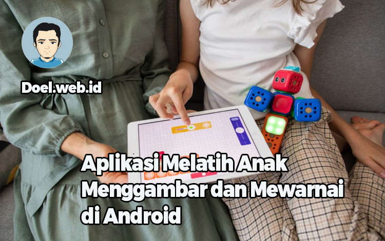 Aplikasi Melatih Anak Menggambar dan Mewarnai di Android