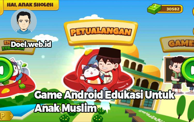 Game Android Edukasi Untuk Anak Muslim