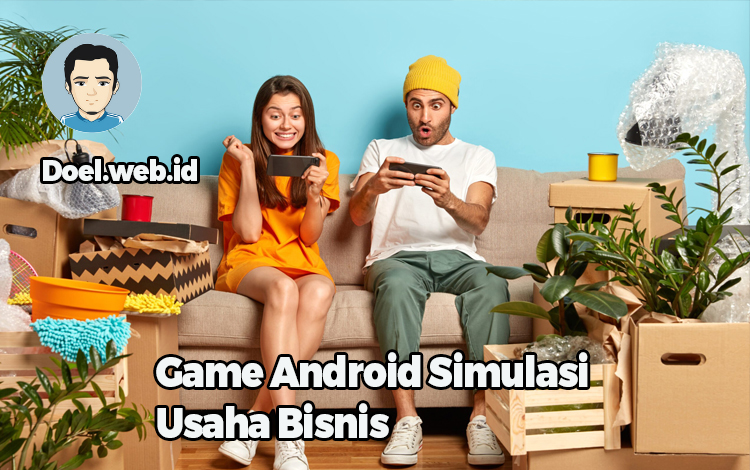 Game Android Simulasi Usaha Bisnis