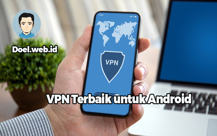 VPN Terbaik untuk Android