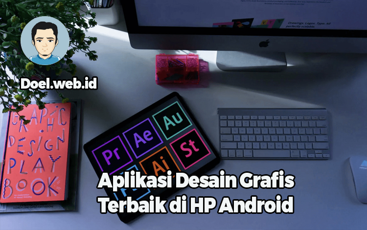 Aplikasi Desain Grafis Terbaik di HP Android
