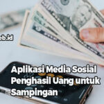 Aplikasi Media Sosial Penghasil Uang untuk Sampingan