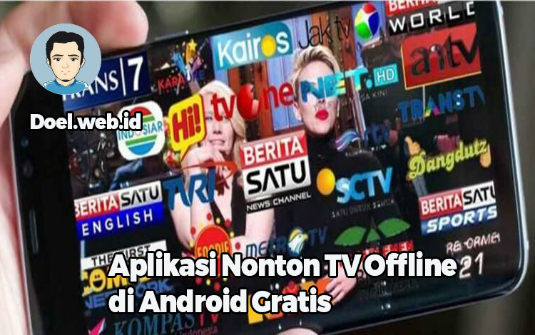 Aplikasi Nonton TV Offline di Android Gratis
