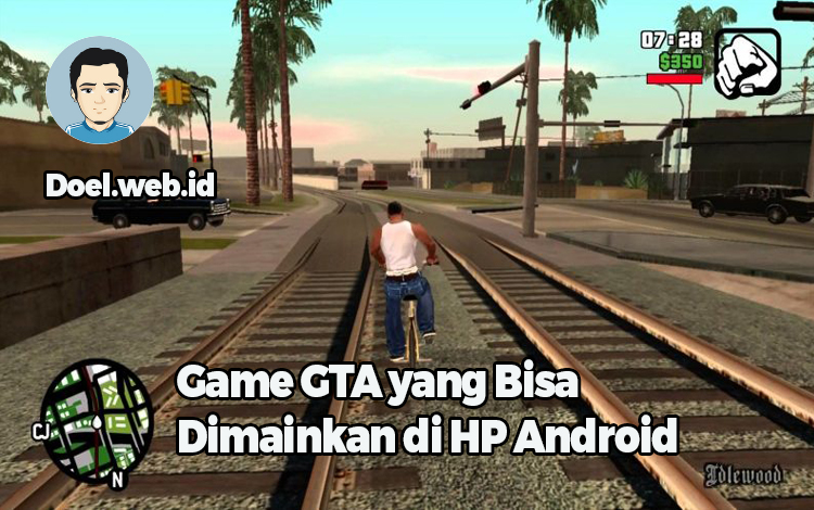 Game GTA yang Bisa Dimainkan di HP Android
