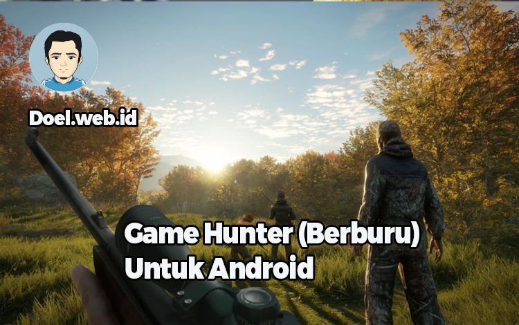 Game Hunter (Berburu) Untuk Android