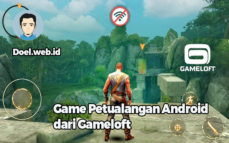 Game Petualangan Android dari Gameloft