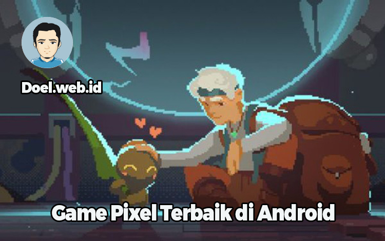 Game Pixel Terbaik di Android