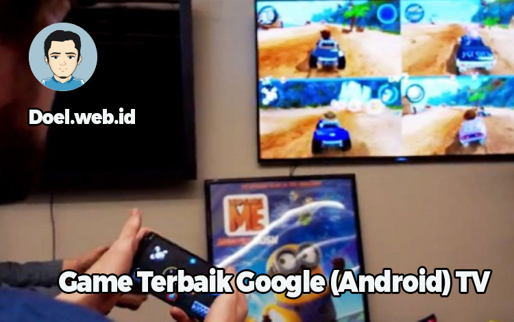 Game Terbaik Google (Android) TV