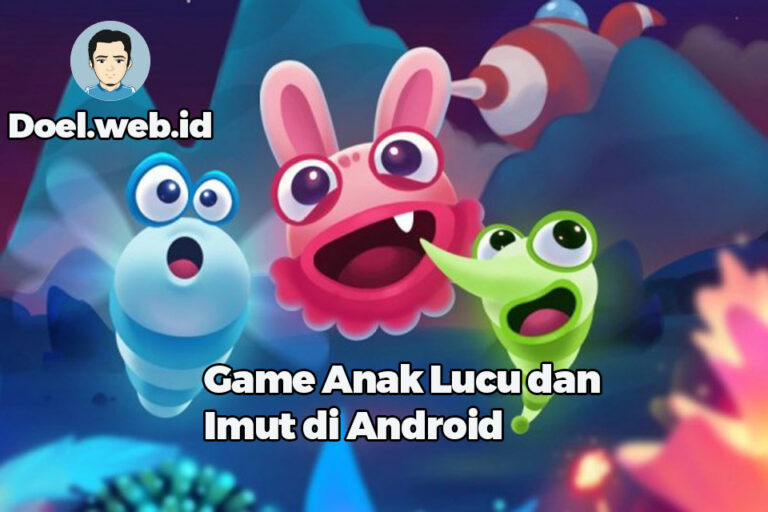 Game Anak Lucu dan Imut di Android