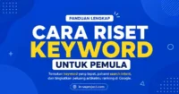 Cara Riset Keyword untuk Pemula: Strategi Tepat Sasaran