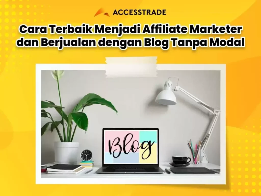 Cara Daftar Affiliate Marketing untuk Blogger: Panduan 2026